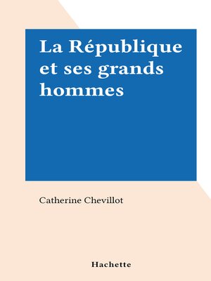 cover image of La République et ses grands hommes